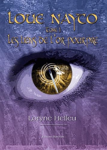 Loue Nayco: Tome 1 : les liens de l'or pourpre book