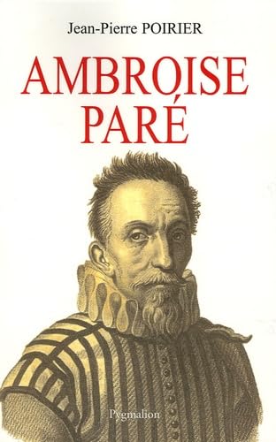 Ambroise Paré: Un urgentiste au XVIe siècle Politics & History