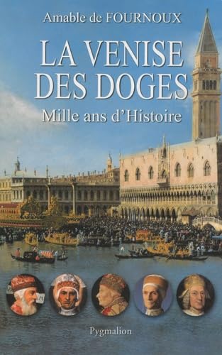 La Venise des Doges: Mille ans d'histoire Essays & Short Stories