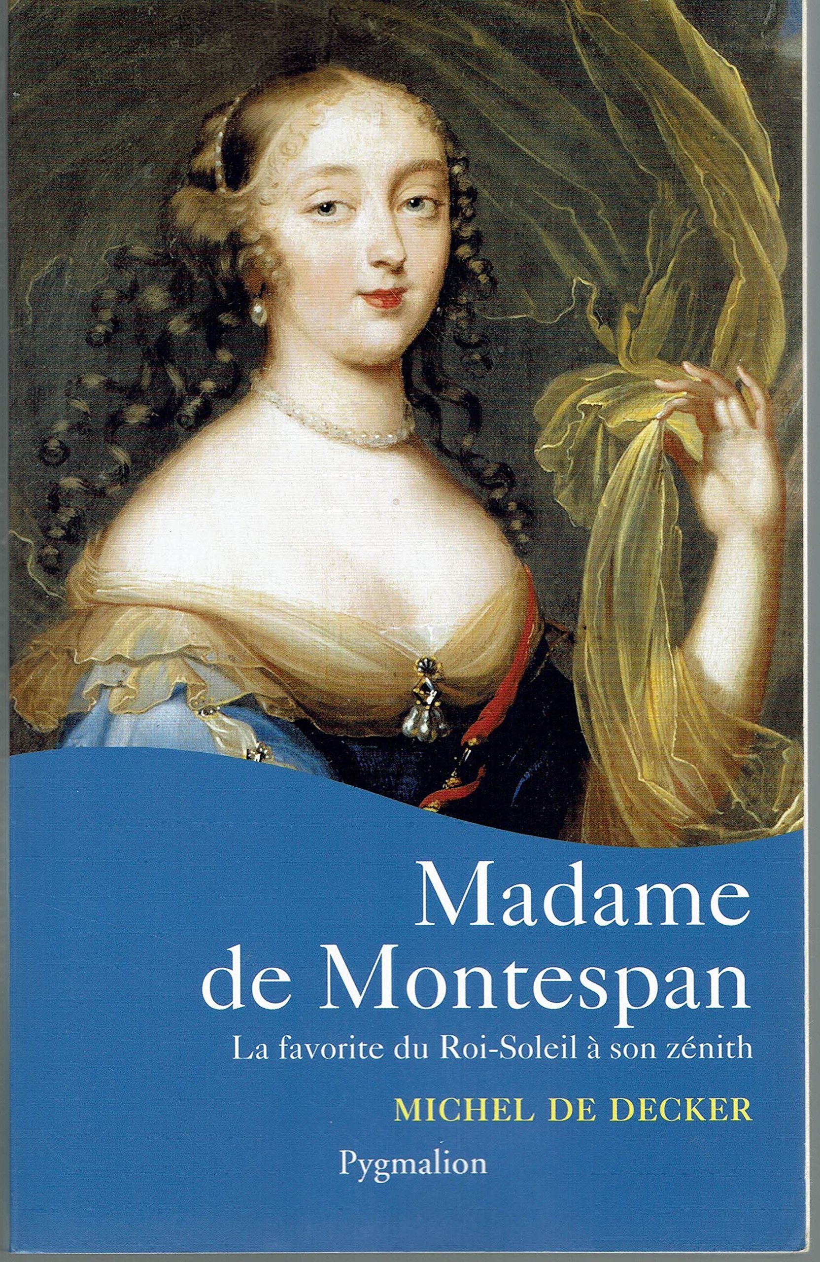 Madame de Montespan: La favorite du Roi-Soleil à son zénith Politics & History