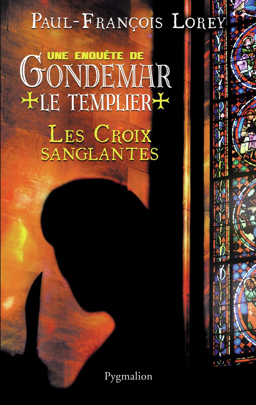 Une enquête de Gondemar le Templier - Les Croix sanglantes: UNE ENQUETE DE GONDEMAR LE TEMPLIER Contemporary literature