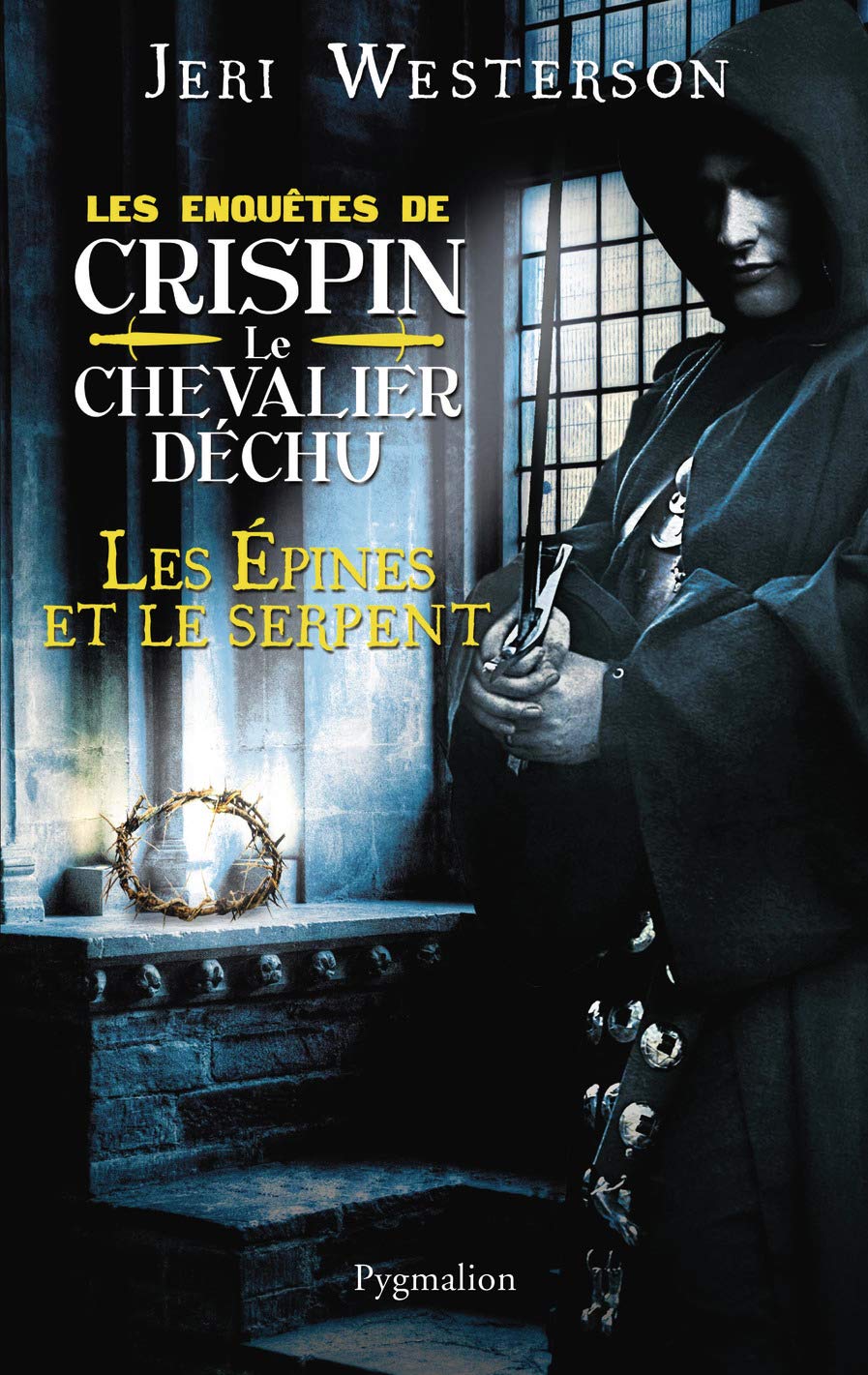Les Épines et les serpents: LES ENQUETES DE CRISPIN LE CHEVALIER DECHU Contemporary literature