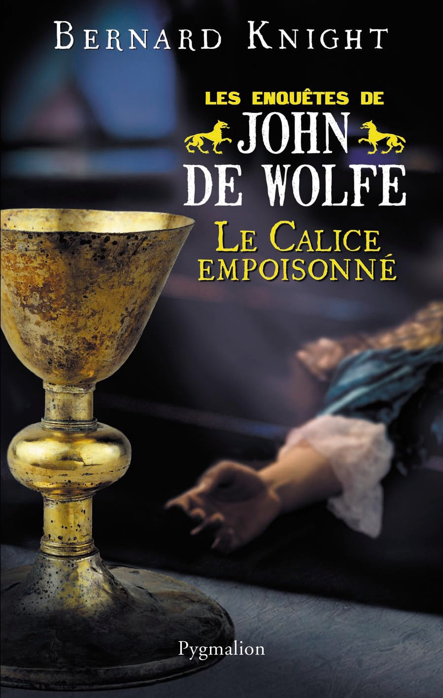 Le Calice empoisonné: LES ENQUETES DE JOHN DE WOLFE Contemporary literature