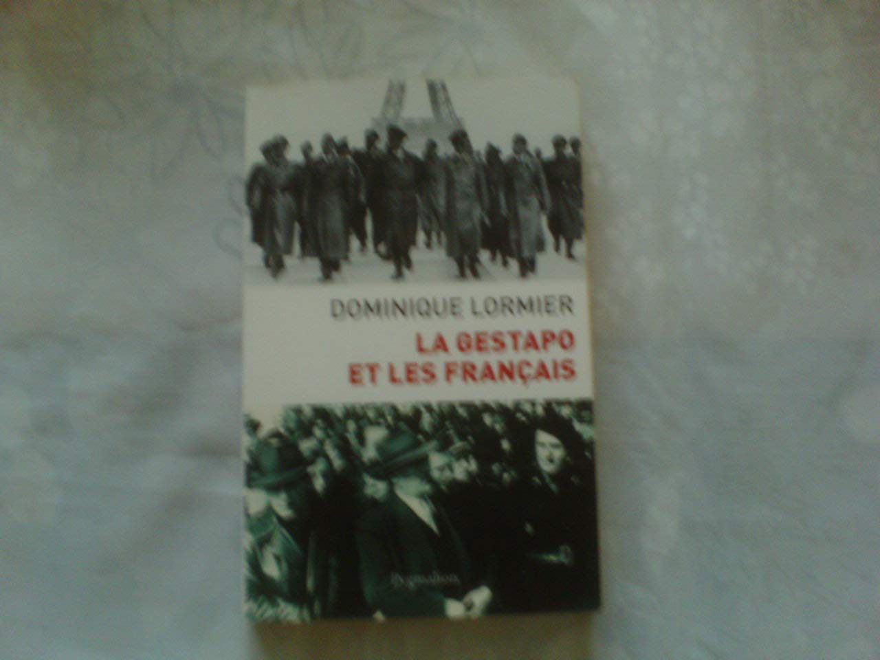 Gestapo et les Francais (La) Politics & History