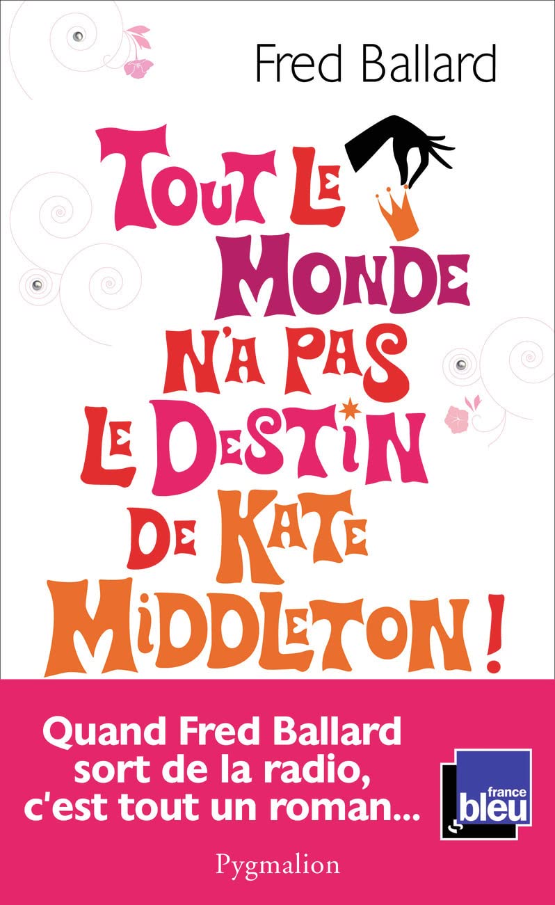 Tout le monde n'a pas le destin de Kate Middleton ! Contemporary literature