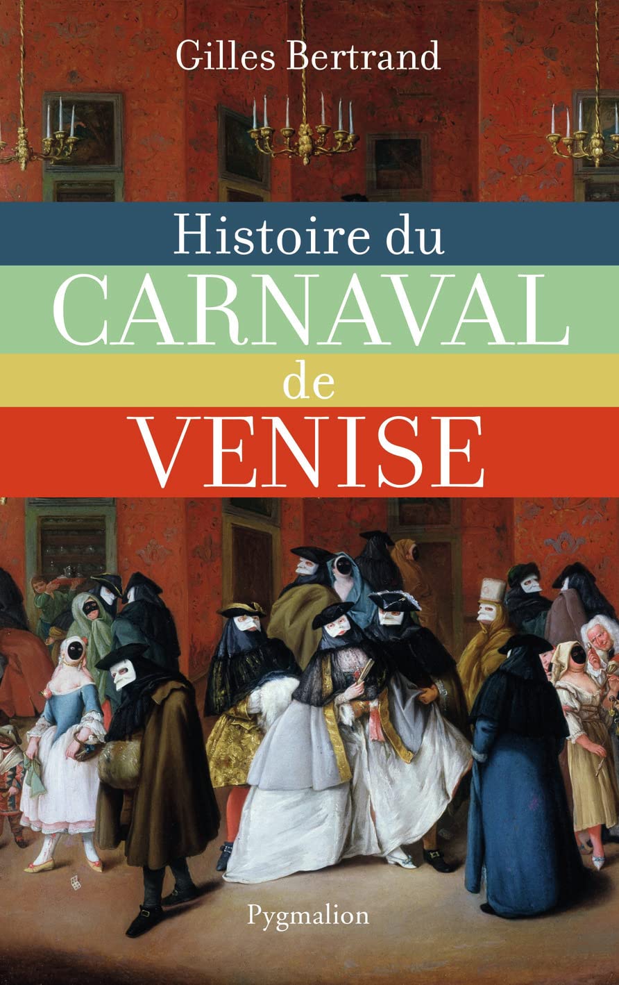 Histoire du carnaval de Venise: XIe-XXe siècle Politics & History