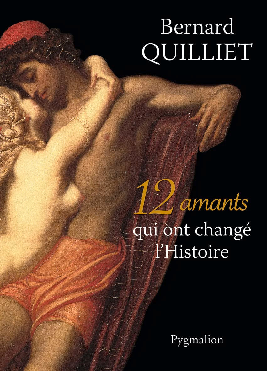12 amants qui ont changé l'histoire Essays & Short Stories