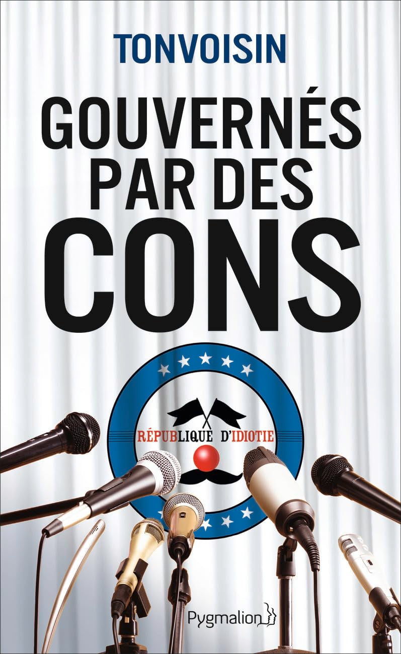 Gouvernés par des cons Essays & Short Stories