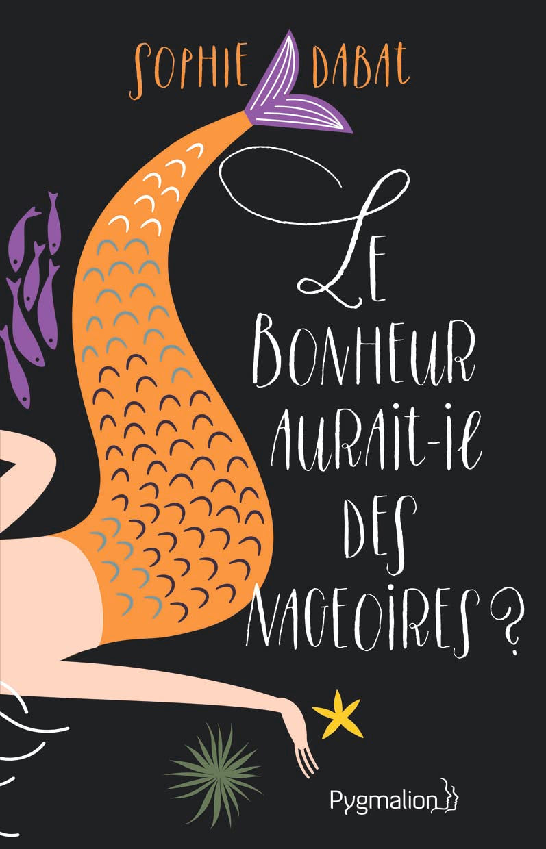 Le Bonheur aurait-il des nageoires ? book
