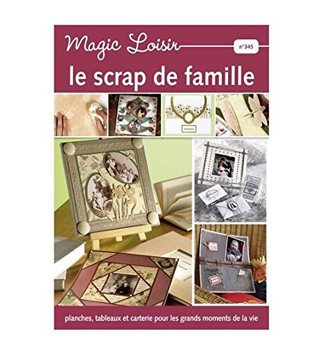 MAGIC LOISIR NUMERO 345 : LE SCRAP DE FAMILLE book