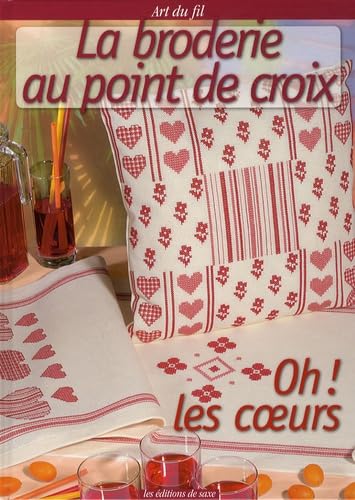 La broderie au point de croix: Oh ! Les coeurs Books