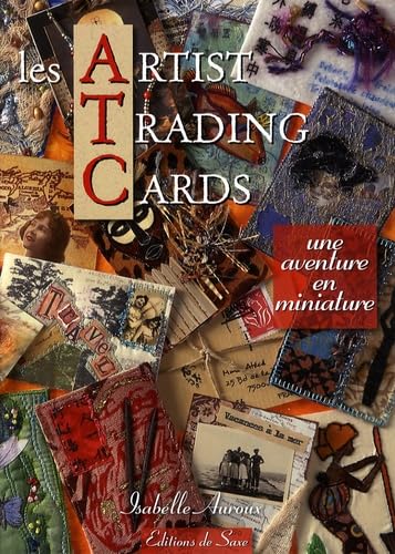 Les Artist Trading Cards: Une aventure en miniature Books