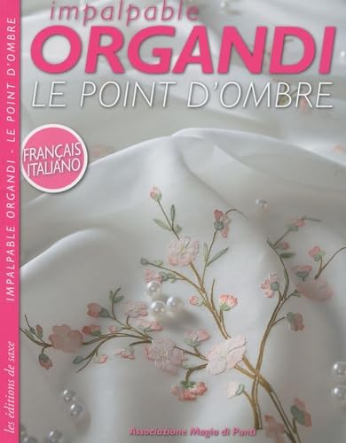 Impalpable Organdi - Le point d'ombre : Edition bilingue français-italien book