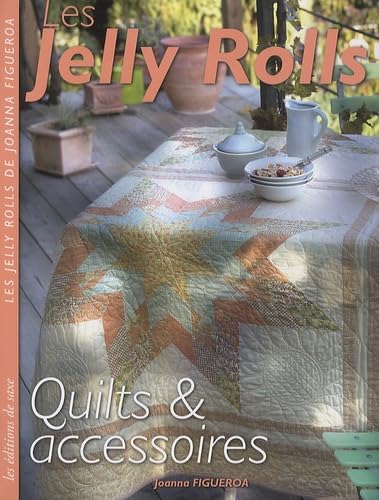 Les Jelly Rolls: Quilts et accessoires Books