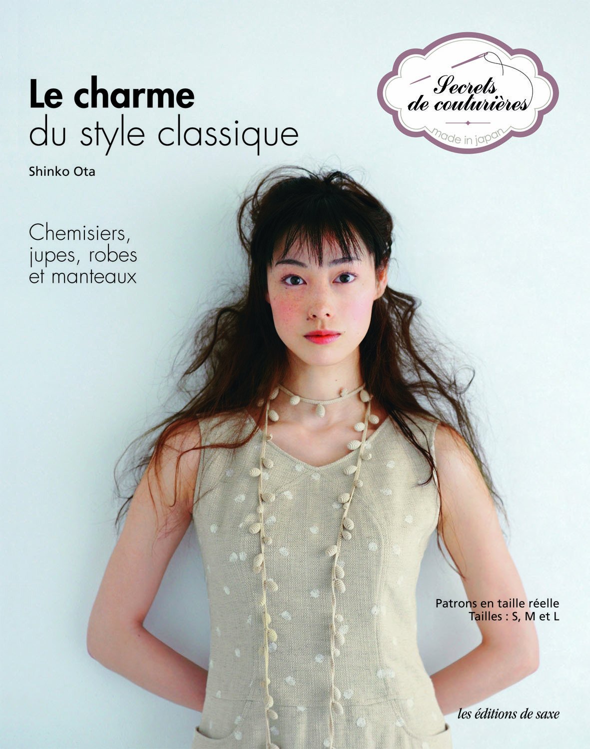 Le charme du style classique: Chemisiers, jupes, robes et manteaux Books