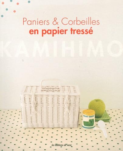 Paniers & Corbeilles en papier tressé: Kamihimo Professional & Reference Books