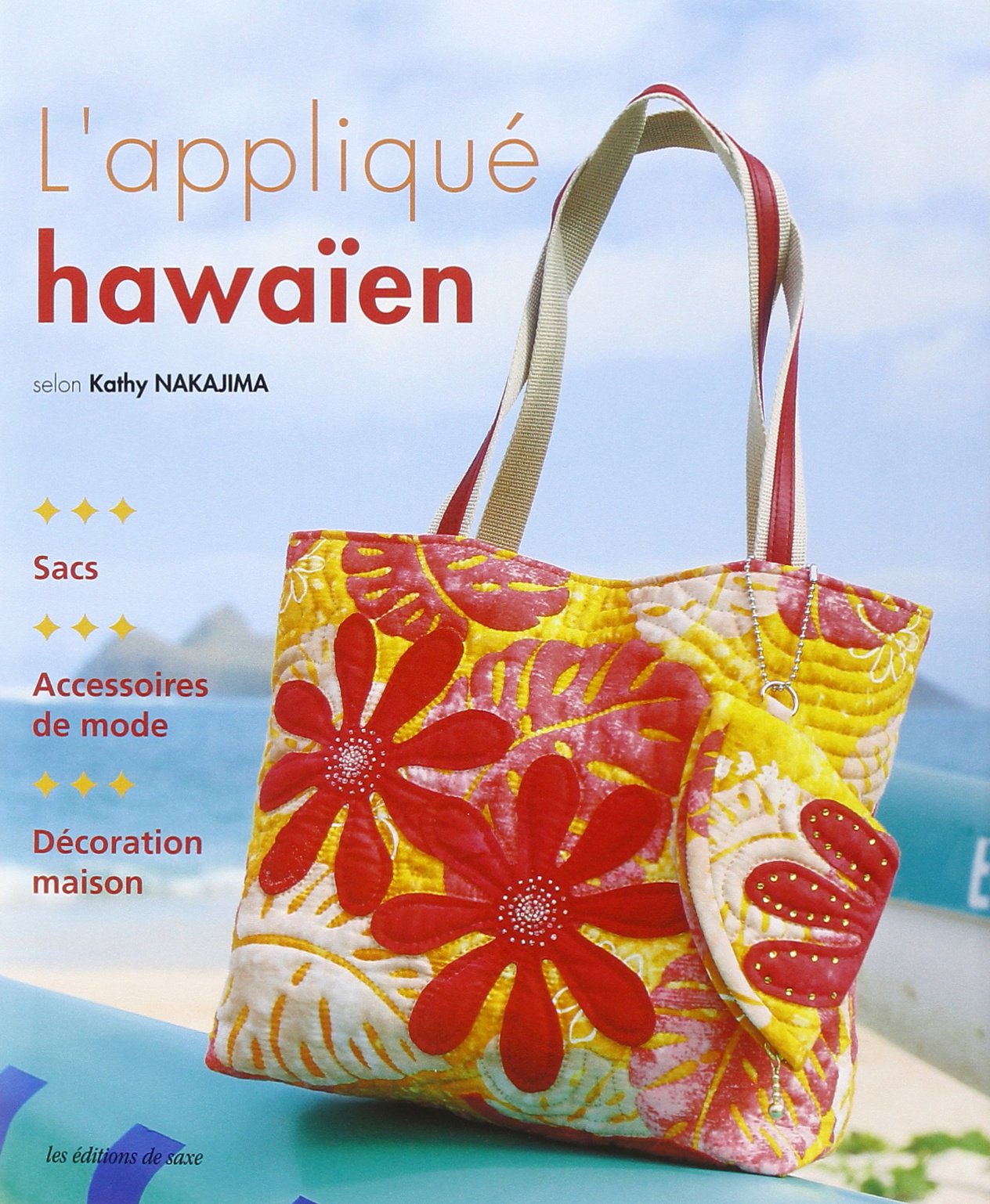 L'appliqué hawaïen: Sacs, accessoires de mode, Décoration maison Books