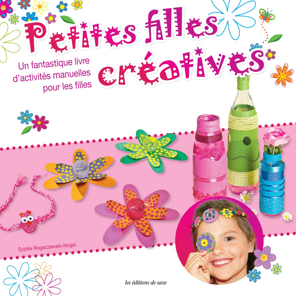 PETITES FILLES CREATIVES: Un fantastique livre d'activités manuelle pour les filles Leisure, Home & Garden