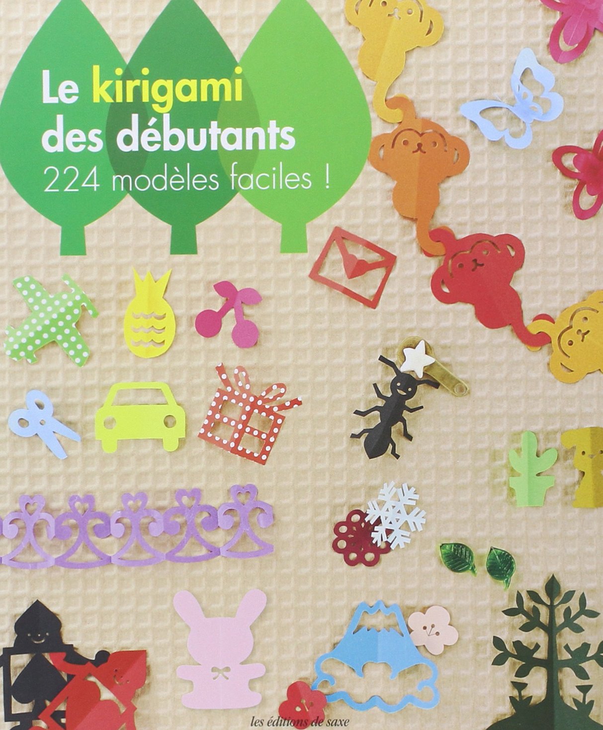 Le kirigami des débutants: 224 modèles faciles Books