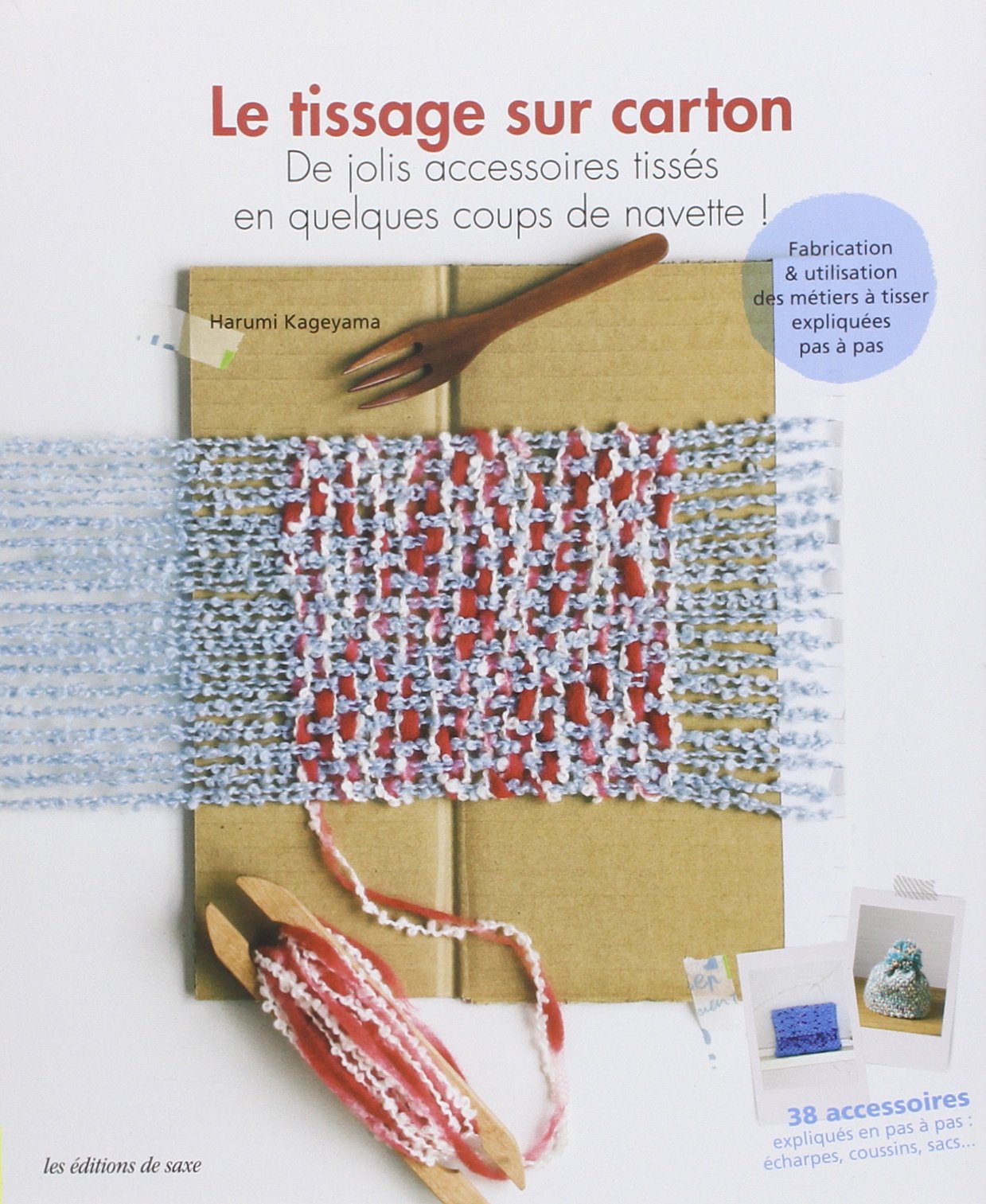 Le tissage sur carton: De jolis accessoires tissés en quelques coups de navette ! Books