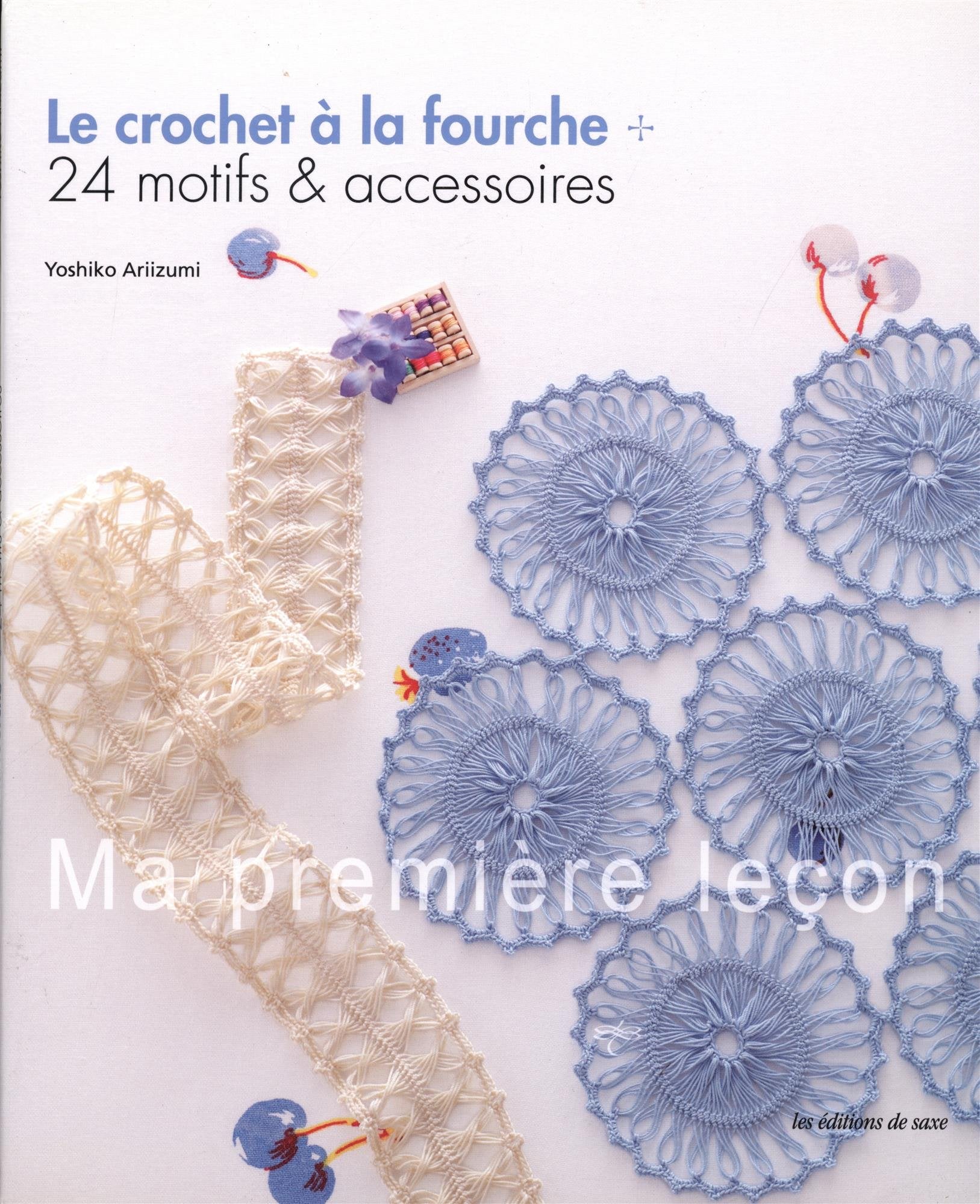 LE CROCHET A LA FOURCHE: 24 motifs et accessoires Hobbies & Crafts