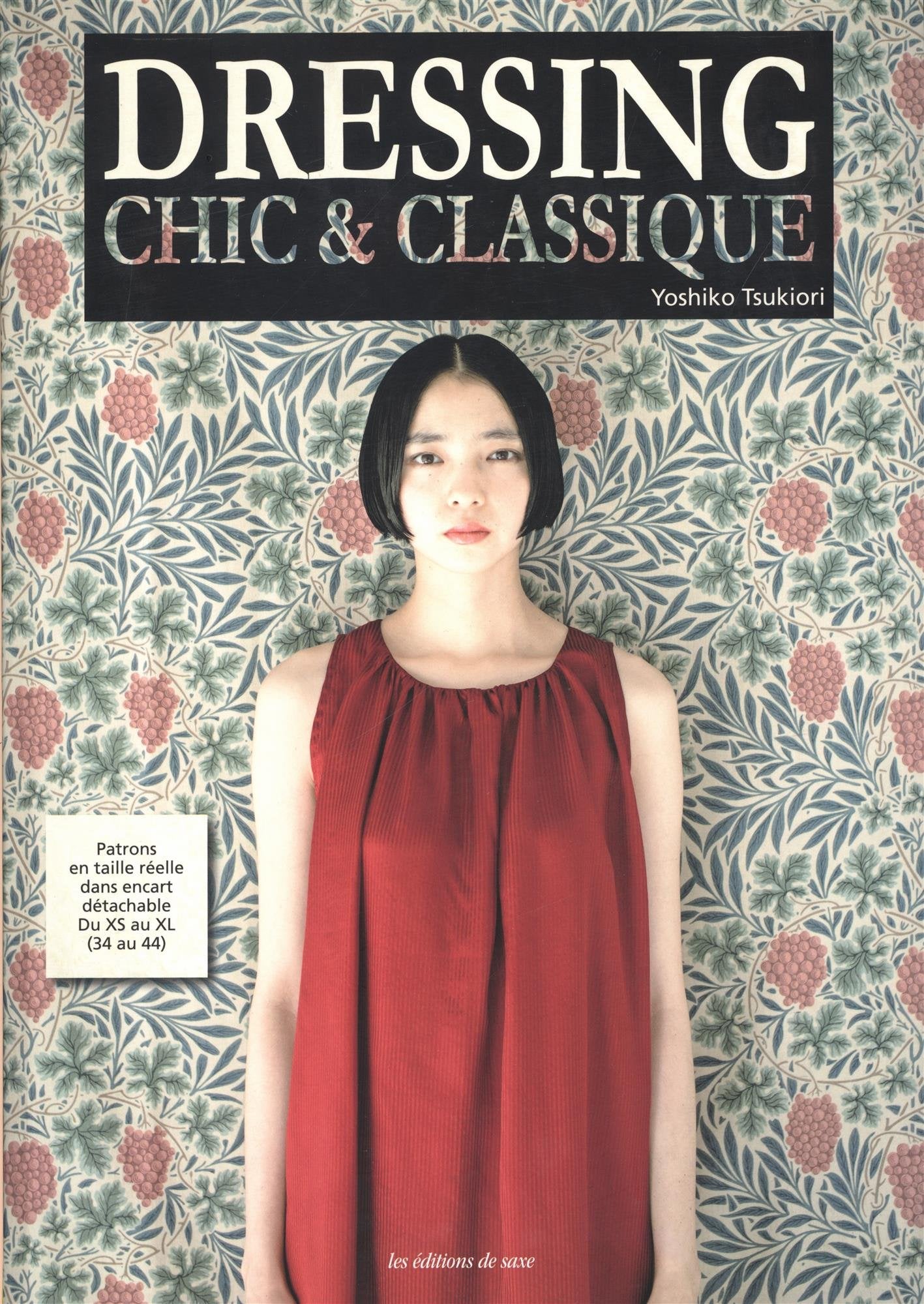 Dressing chic et classique : Patrons en taille réelle dans encart détachable, Du XS au XL (34 au 44) Professional & Reference Books