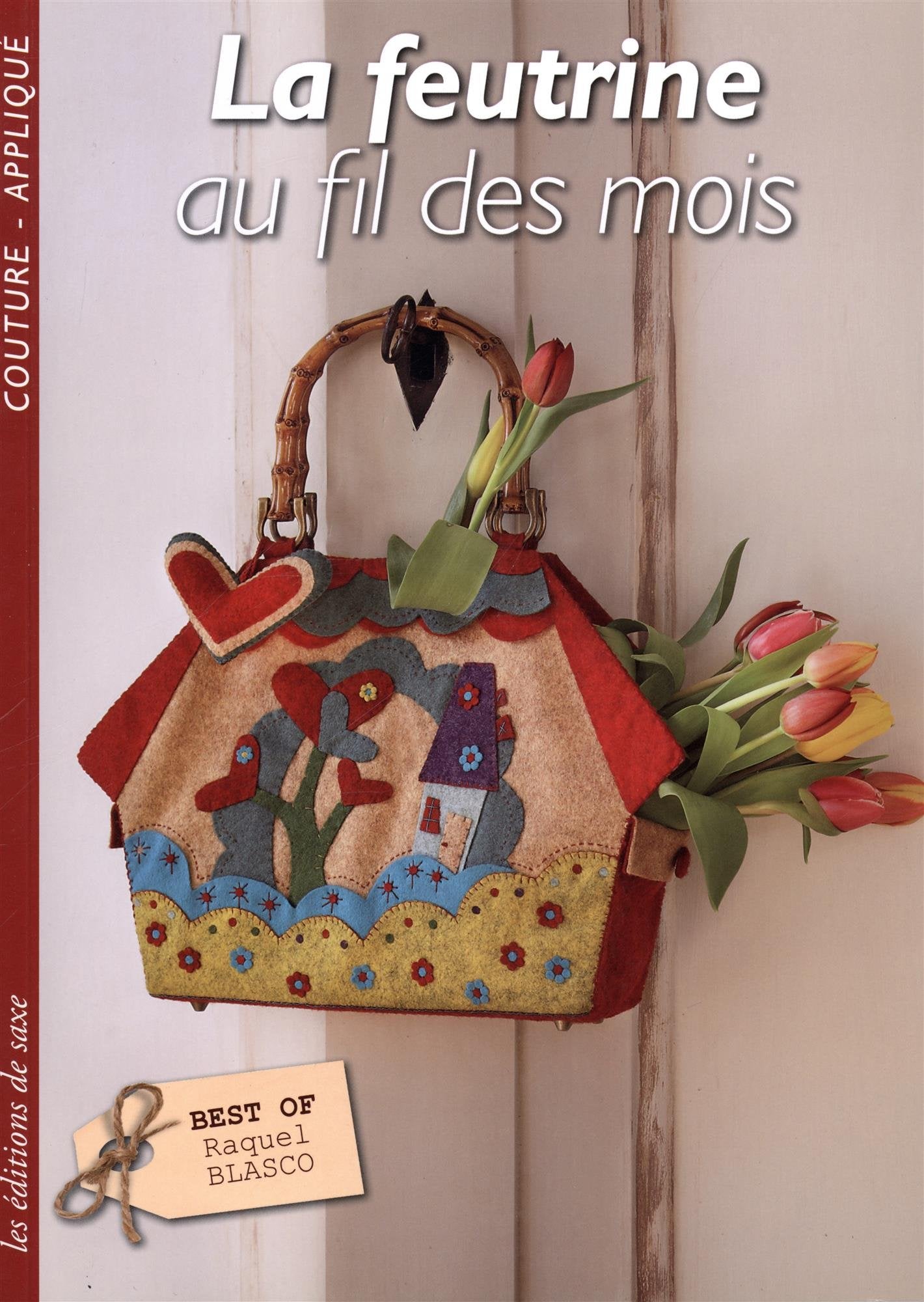 La feutrine au fil des mois : best of Raquel Blasco Books