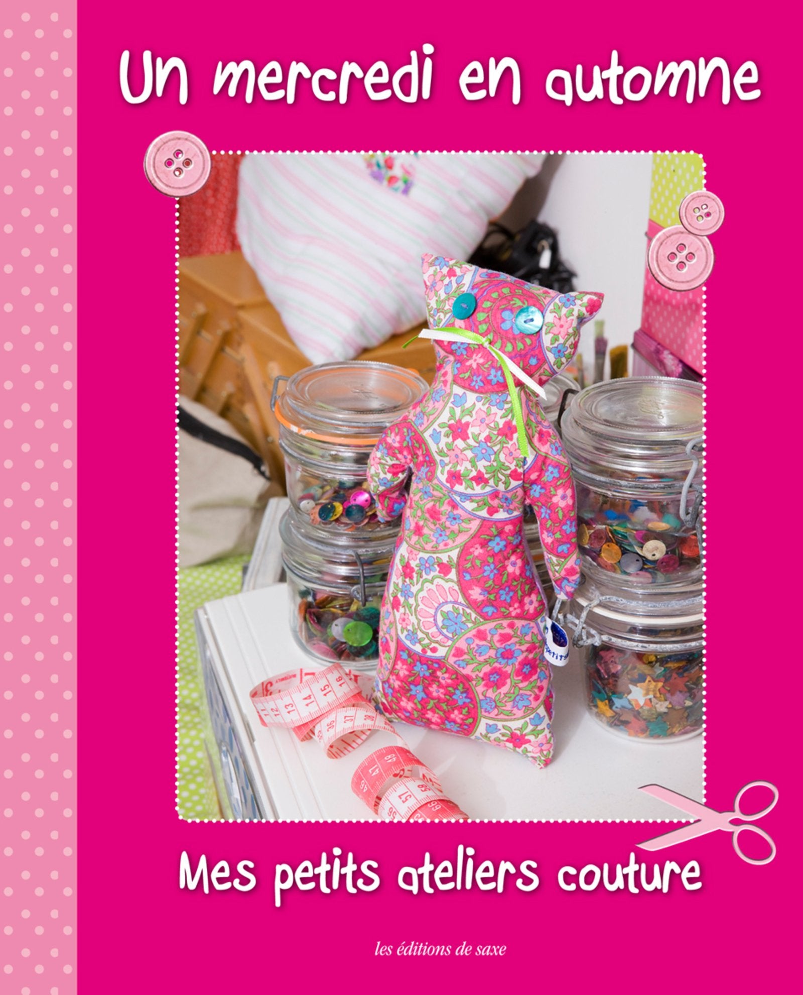 Un mercredi en automne: Mes petits ateliers couture book