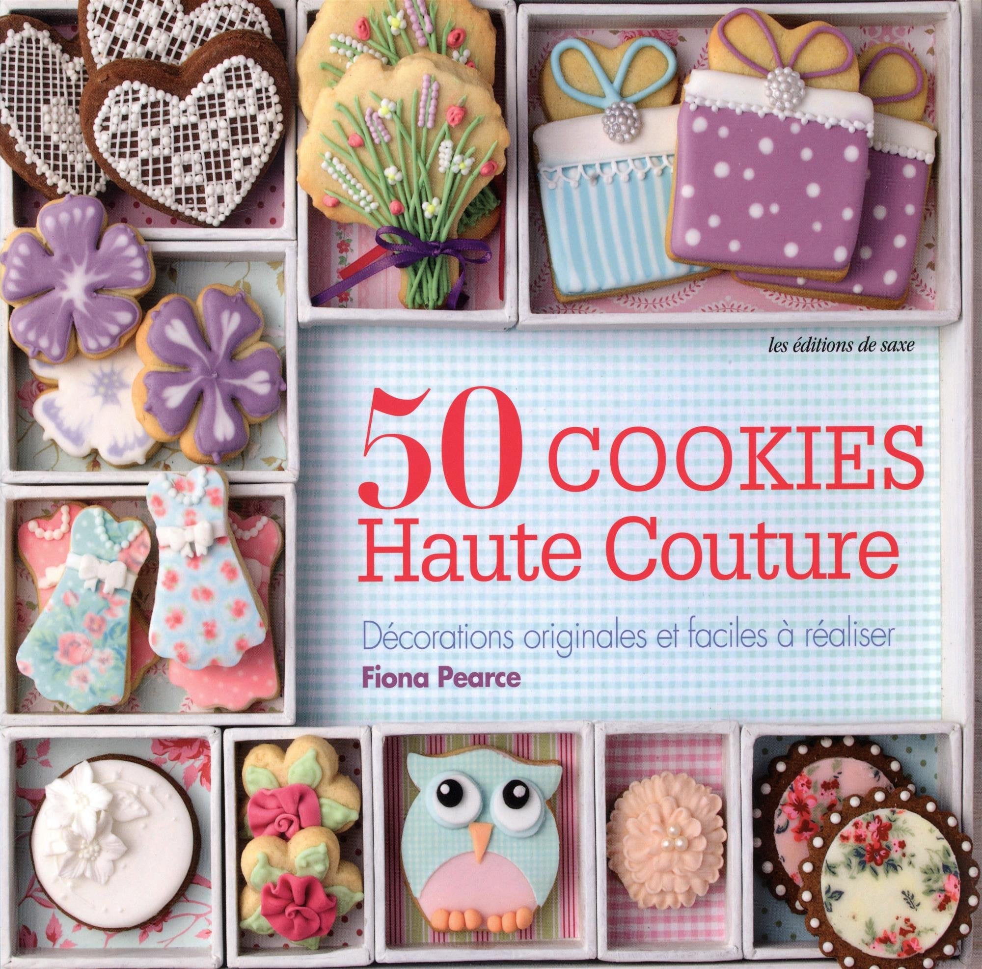 50 cookies haute couture: Décorations originales et faciles à réaliser book