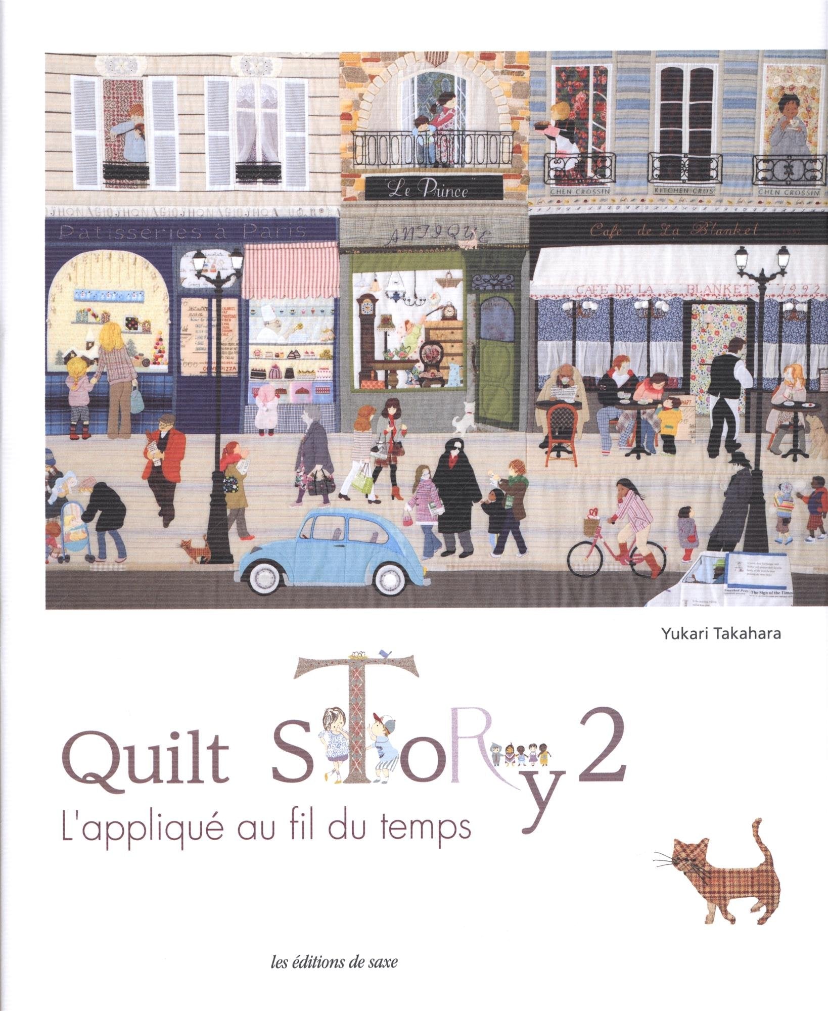 QUILT STORY 2: Tome 2, L'appliqué au fil du temps Hobbies & Crafts