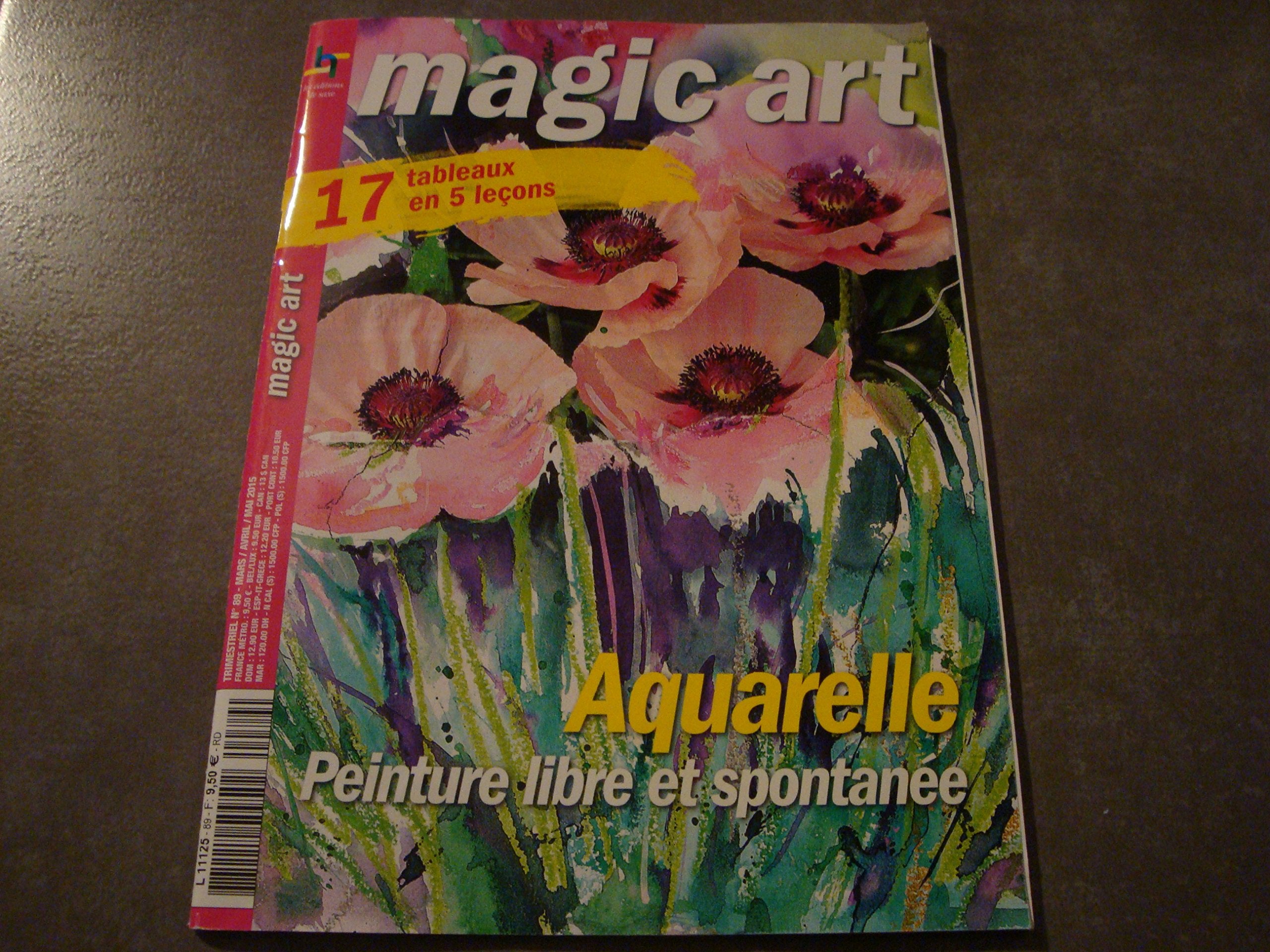 MAGIC ART MAG N°89 !! "AQUARELLE : PEINTURE LIBRE ET SPONTANÉE" 17 TABLEAUX EN 5 LEÇONS book