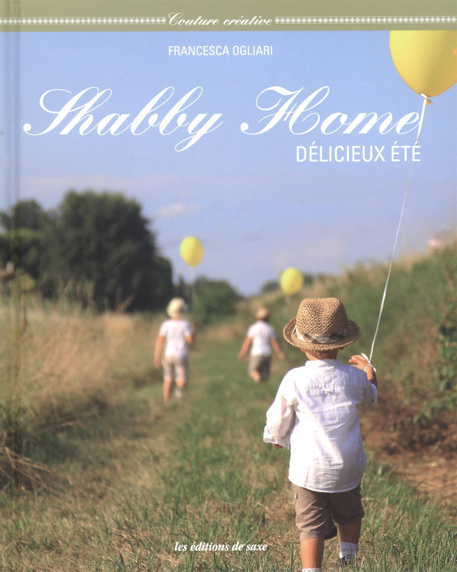 SHABBY HOME: Délicieux été Hobbies & Crafts