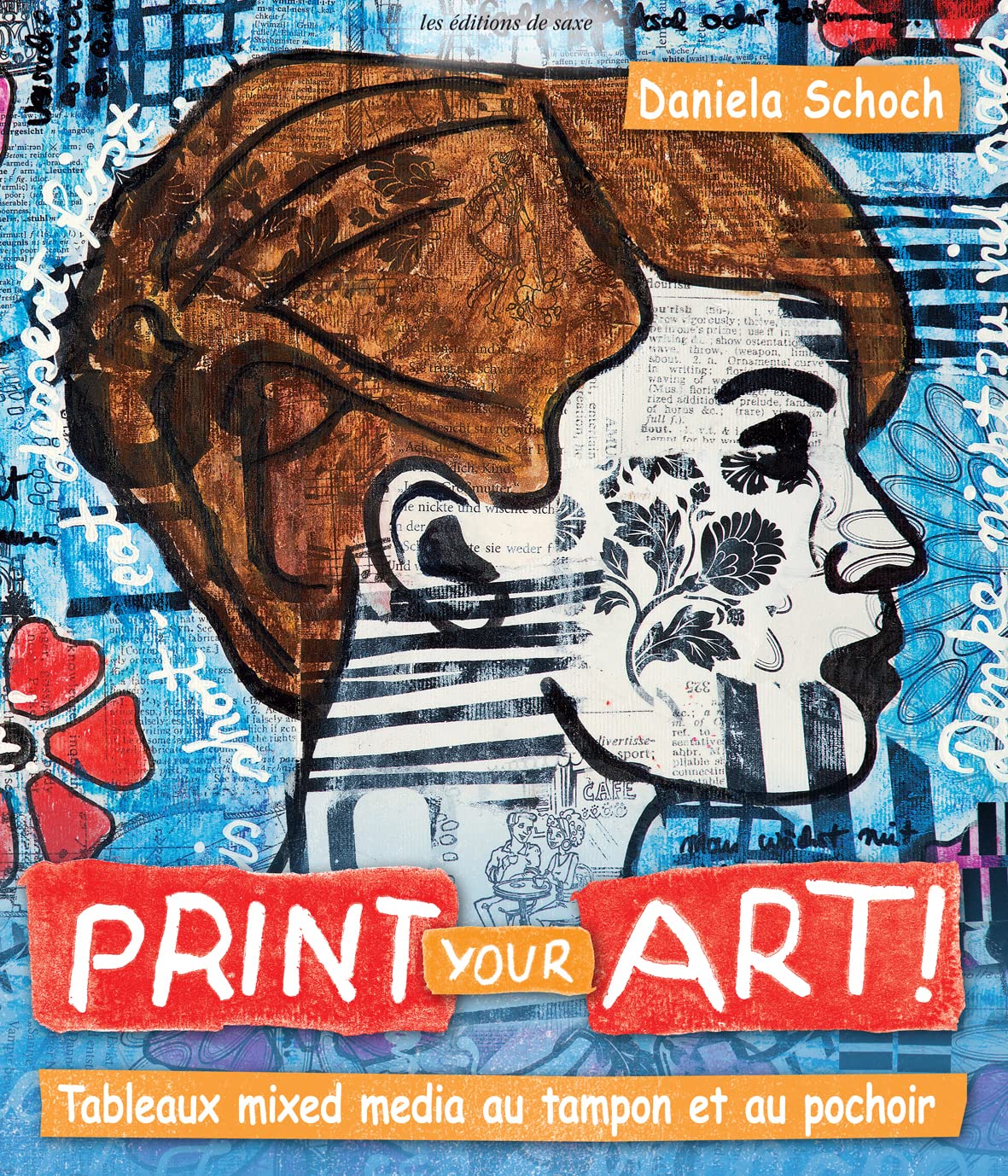 Print your art! Tableaux mixed media au tampon et au pochoir book