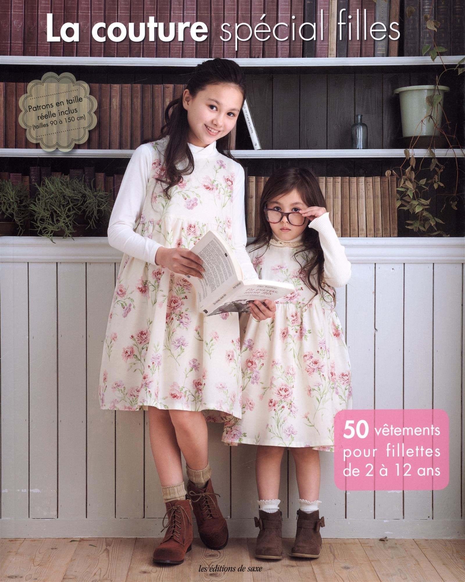 LA COUTURE SPECIAL FILLE: 50 vêtements pour fillettes de 2 à 12 ans Hobbies & Crafts