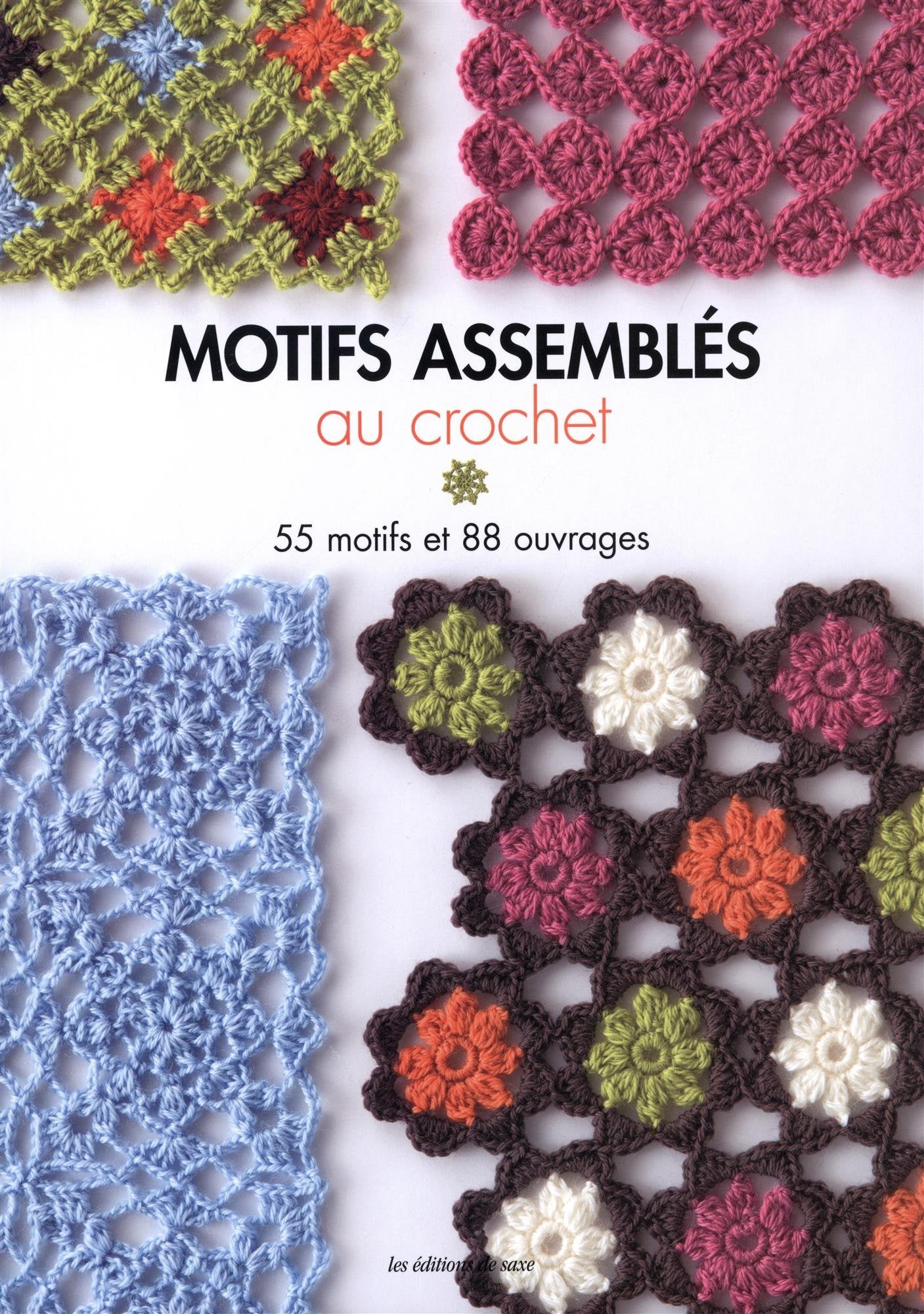 MOTIFS ASSEMBLES AU CROCHET: 55 motifs et 88 ouvrages Hobbies & Crafts