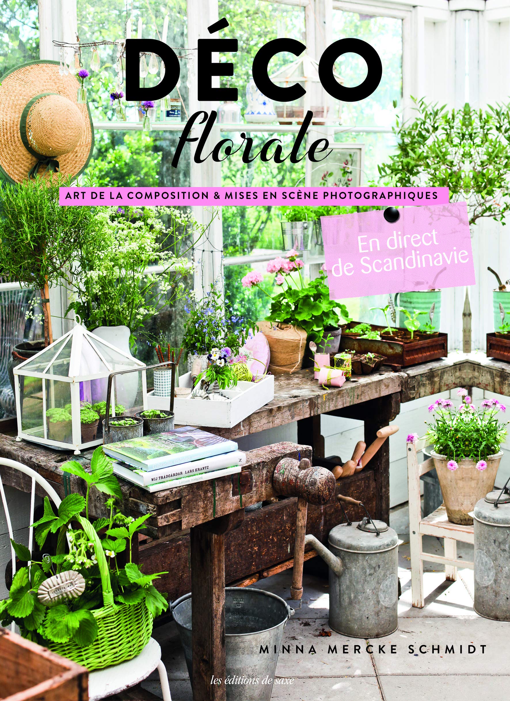 DECO FLORALE - ART DE LA COMPOSITION & MISES EN SCENE PHOTOGRAPHIQUE book