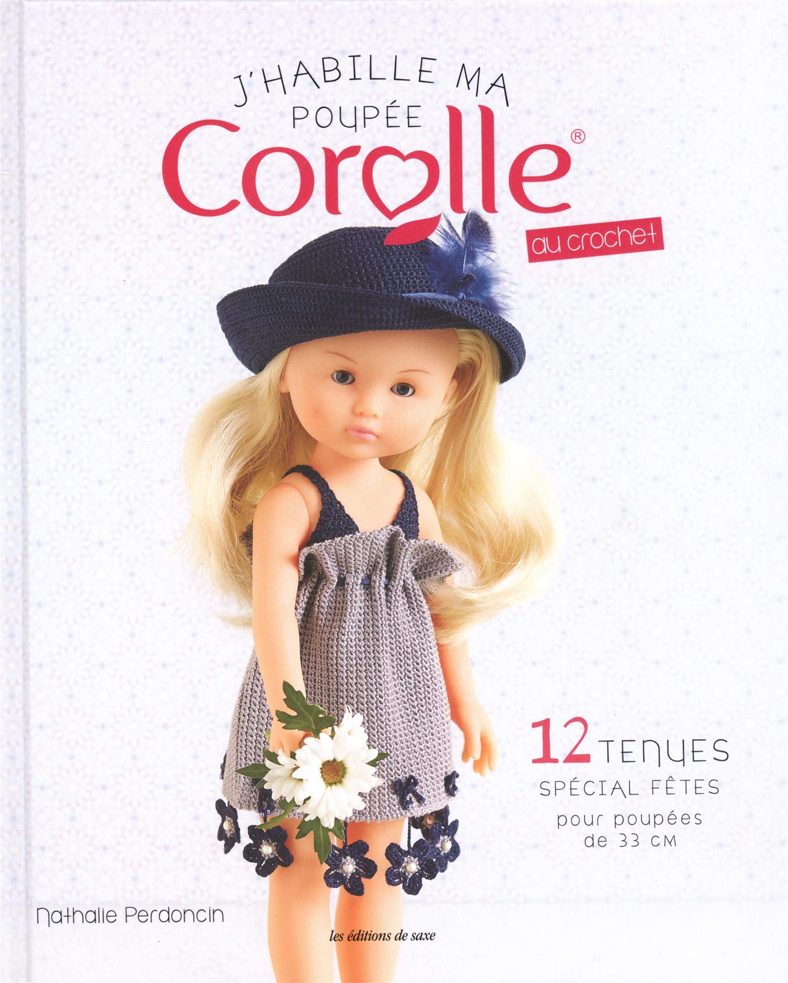 J'habille ma poupée Corolle au crochet - 12 tenues Spécial fêtes Professional & Reference Books