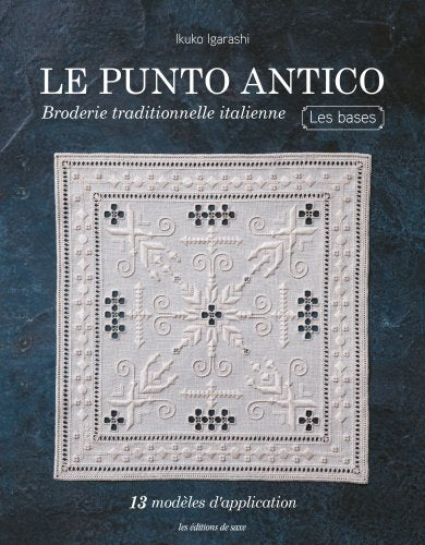 Le punto antico : broderie traditionnelle italienne, les bases : 20 modèles d'application book
