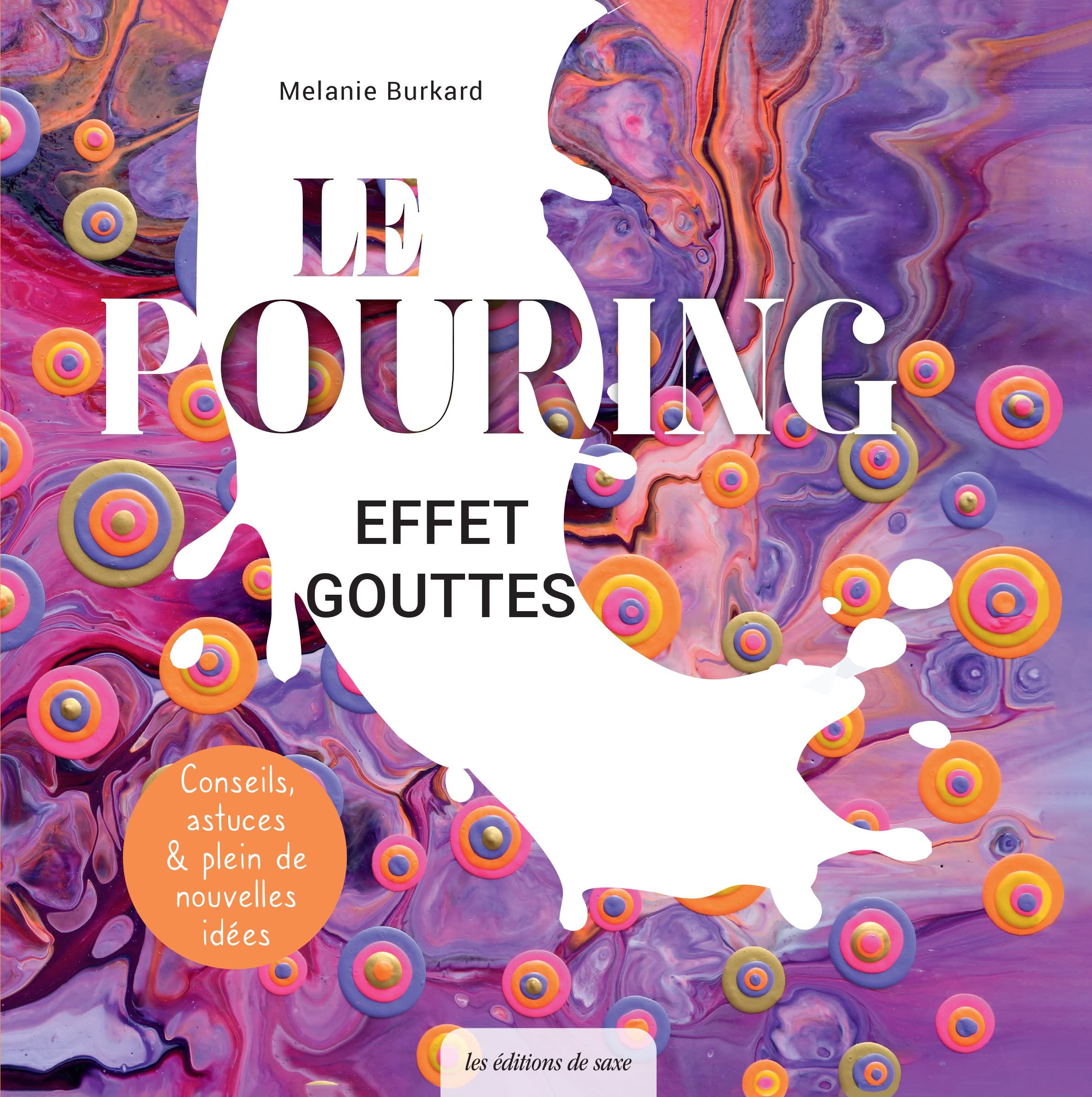 Le pouring effet gouttes: Un feu dartifice de couleurs ! Film, Art & Culture