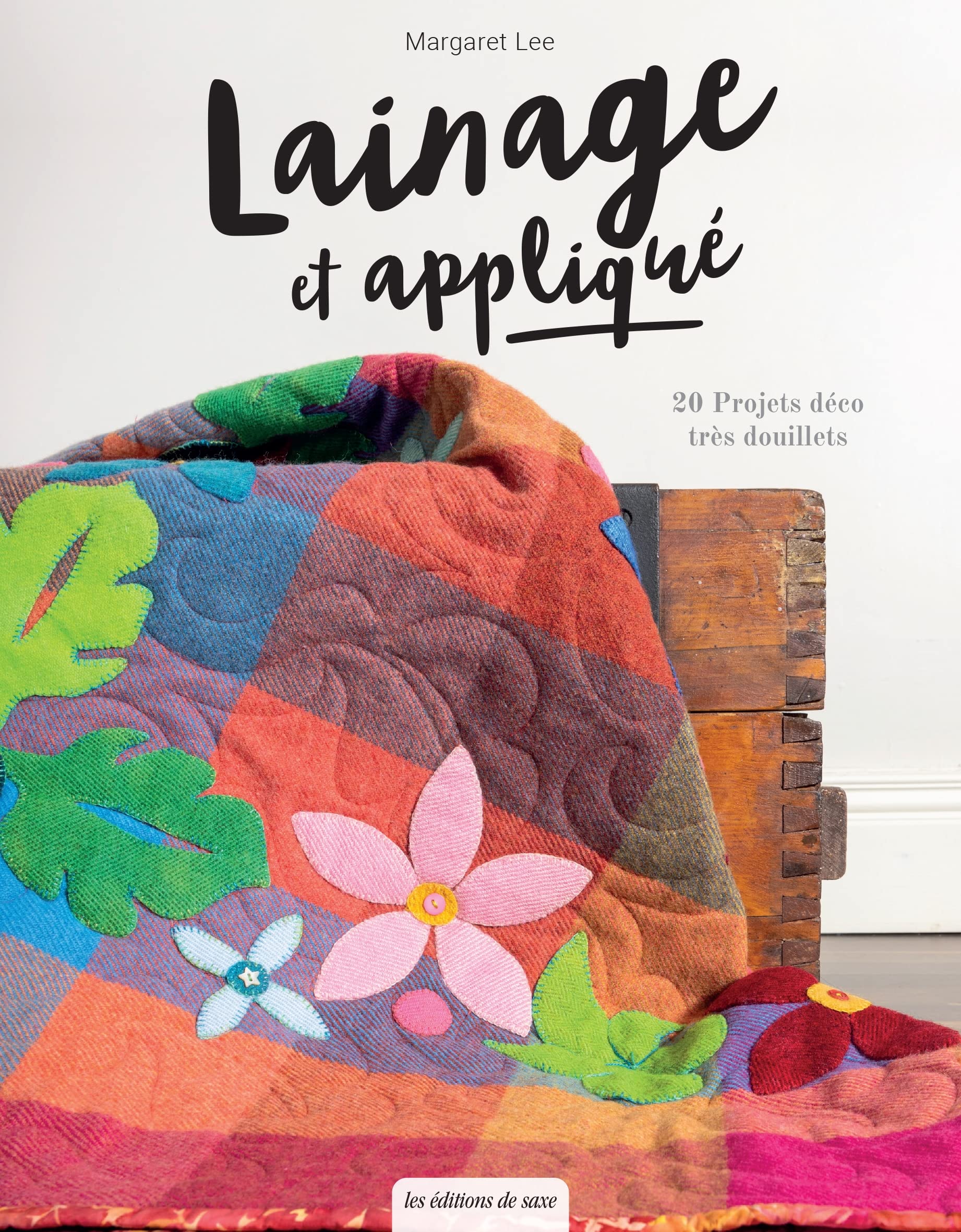 Lainage et appliqué: 20 projets déco très douillets Hobbies & Crafts