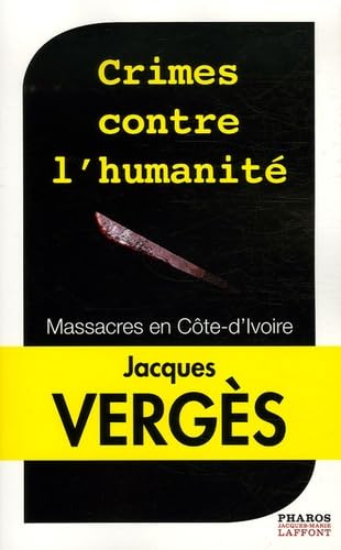 Crimes contre l'humanité : massacres en Côte d'Ivoire book