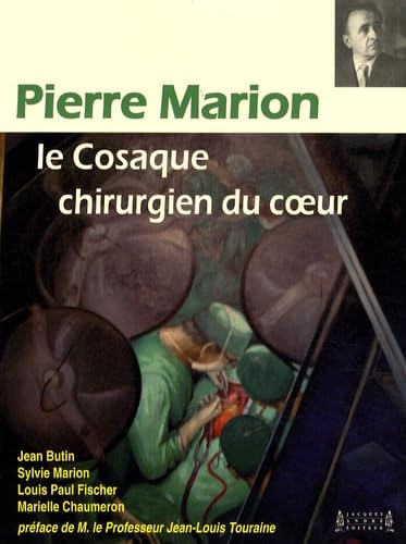 Pierre Marion, le cosaque chirurgien du coeur book