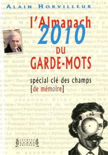L'Almanach du Garde-Mots 2010: Spécial clé des champs (de mémoire) book