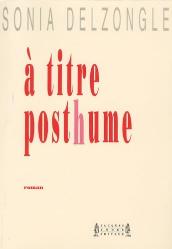 A titre posthume: Thriller éditorial book