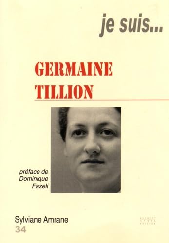 Je suis... Germaine Tillion book