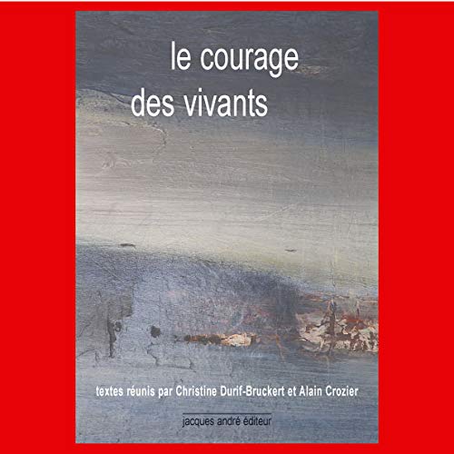 Le courage des vivants book