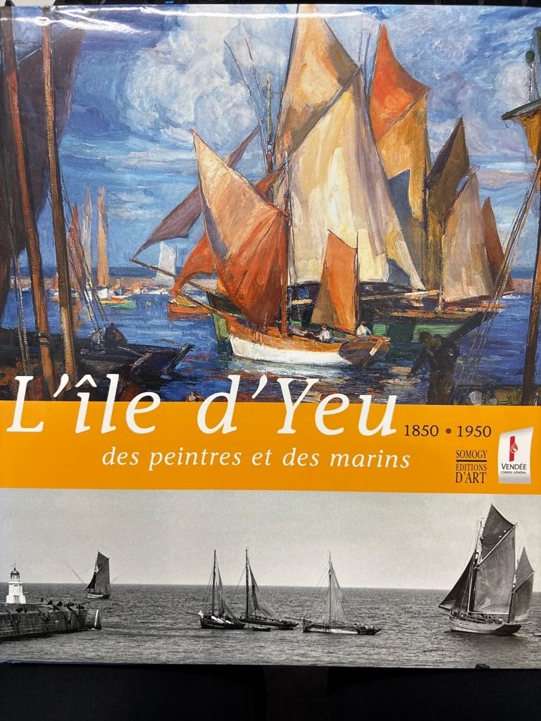 L'île d'Yeu: des peintres et des marins, 1850-1950 Books