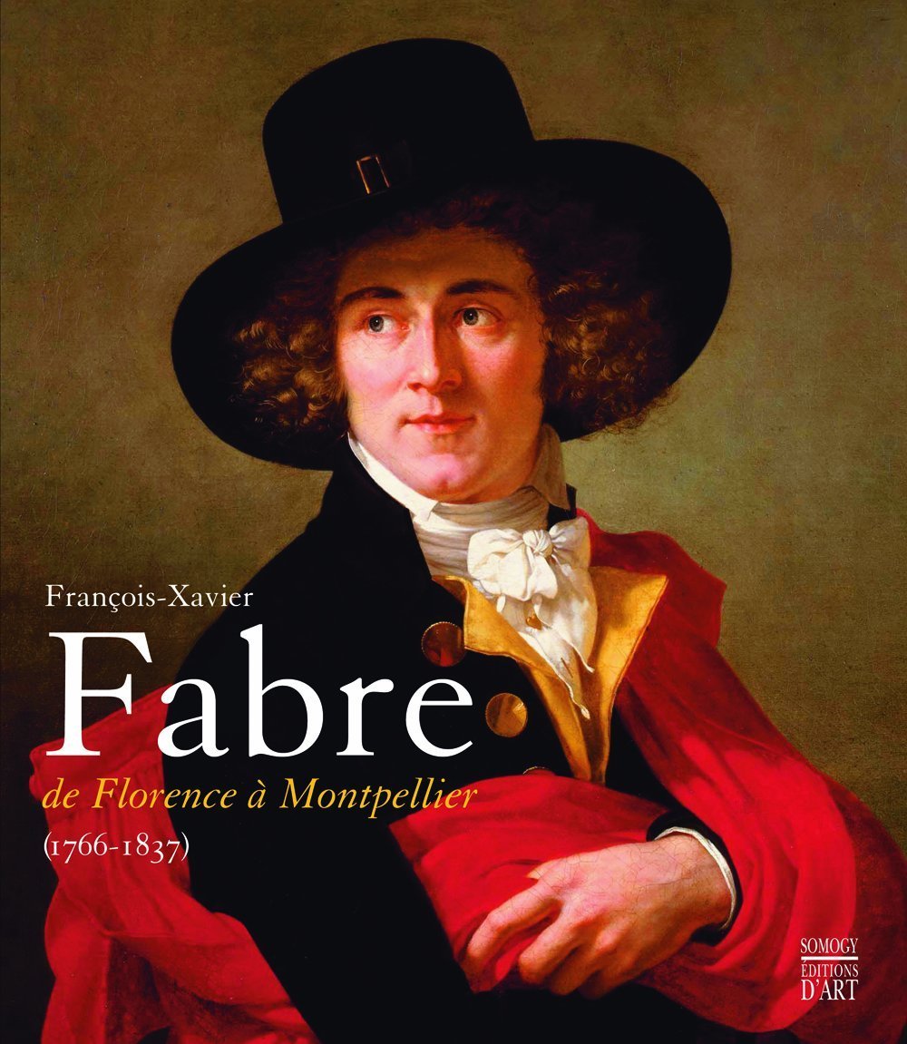 François-Xavier Fabre (1766-1837): De Florence à Montpellier book