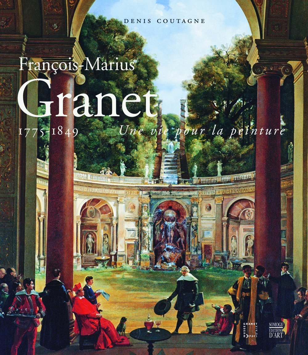 François-Marius Granet 1775-1849: Une vie pour la peinture book