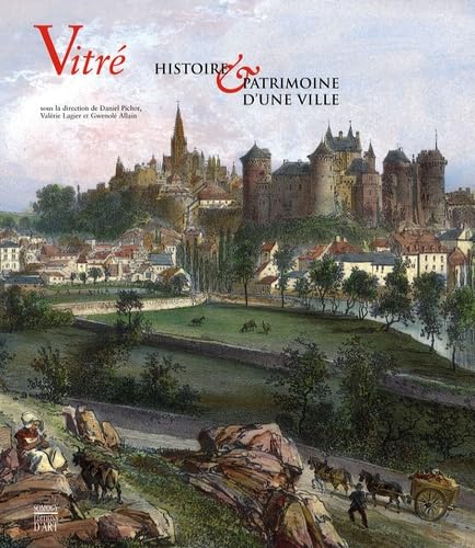 Vitré, Histoire et patrimoine d'une ville book